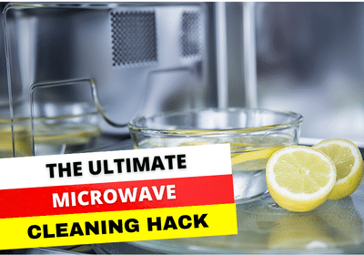The Ultimate Microwave Cleaning Hack